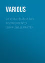 La vita Italiana nel Risorgimento (1849-1861), parte I