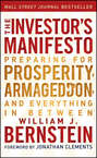 The Investor\'s Manifesto. Preparing for Prosperity, Armageddon, and Everything in Between