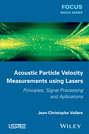 Acoustic Particle Velocity Measurements Using Lasers