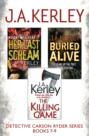 Detective Carson Ryder Thriller Series Books 7-9: Buried Alive, Her Last Scream, The Killing Game