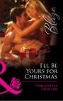 I\'ll Be Yours for Christmas