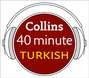 Turkish in 40 Minutes: Learn to speak Turkish in minutes with Collins