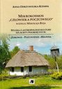 Mikrokosmos \"człowieka poczciwego\" według Mikołaja Reja . Studia z antropologii kultury szlachty polskiej XVI w.