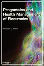 Prognostics and Health Management of Electronics