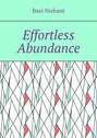 Effortless Abundance