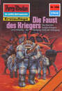 Perry Rhodan 1256: Die Faust des Kriegers