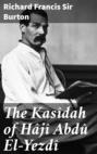 The Kasîdah of Hâjî Abdû El-Yezdî