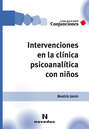 Intervenciones en la clínica psicoanalítica con niños