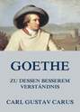 Goethe, zu dessen besserem Verständnis