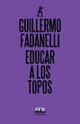 Educar a los topos