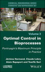 Optimal Control in Bioprocesses