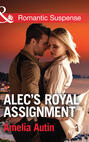 Alec\'s Royal Assignment