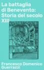 La battaglia di Benevento: Storia del secolo XIII