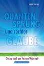 Quantensprung und rechter Glaube