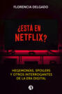 ¿Está en Netflix?