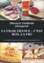 Discover Entdecke Découvrir La Vraie France - C\'est bon, la vie!