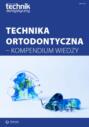 Technika ortodontyczna - kompendium wiedzy