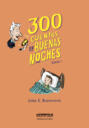 300 cuentos de buenas noches. Tomo 1