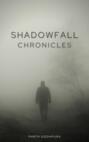Shadowfall Chronicles